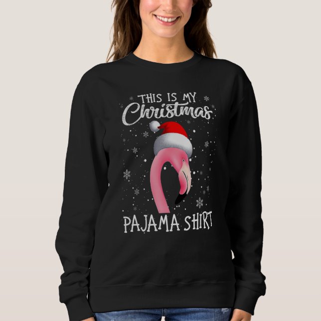 This Is My Christmas Pajama Flamingo Santa Christm Sweatshirt (Vorderseite)