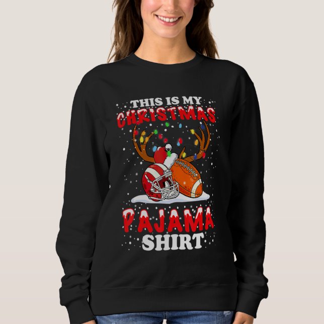 This Is My Christmas Pajama  Football Christmas Li Sweatshirt (Vorderseite)