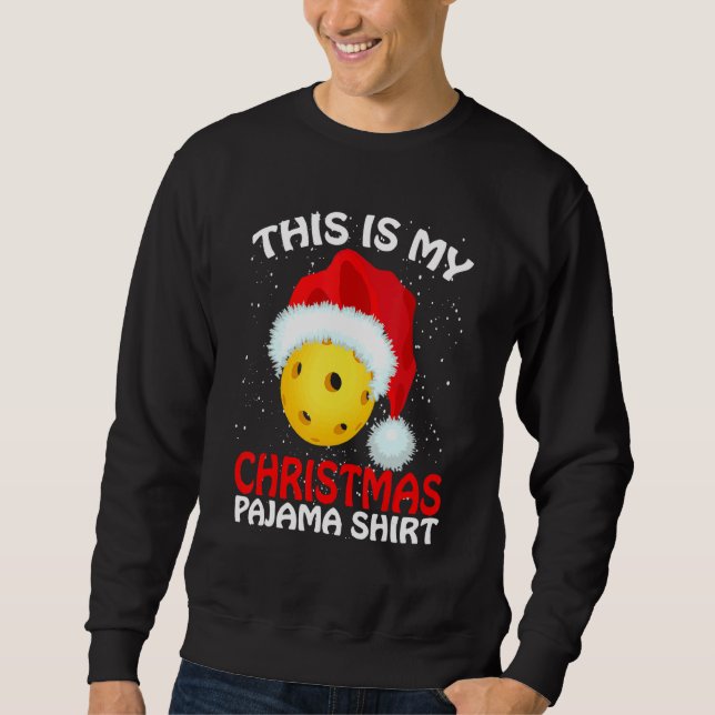 This Is My Christmas Pajama Pickleball Pickleball  Sweatshirt (Vorderseite)