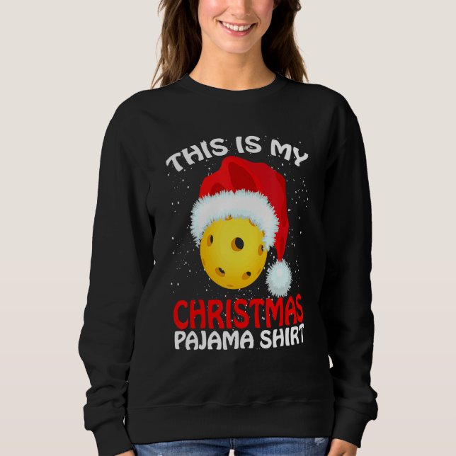 This Is My Christmas Pajama Pickleball Pickleball  Sweatshirt (Vorderseite)