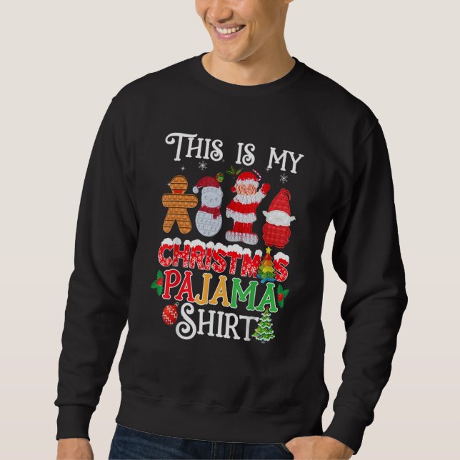 This Is My Christmas Pajama   Pop it Xmas Pajamas Sweatshirt (Vorderseite)