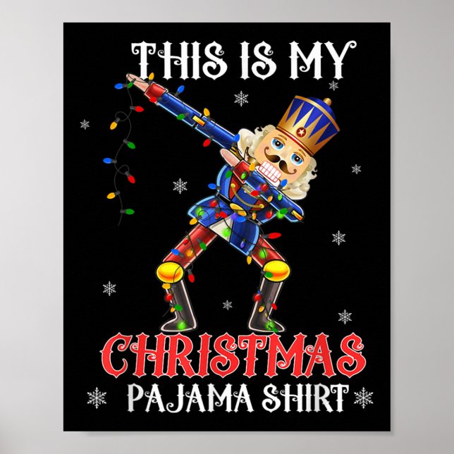 This Is My Christmas Pajama Shirt Dabbing Nutcrack Poster (Vorne)