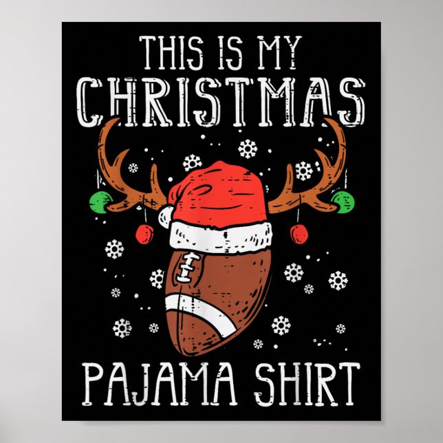 This Is My Christmas Pajama Shirt Football Xmas Sr Poster (Vorne)