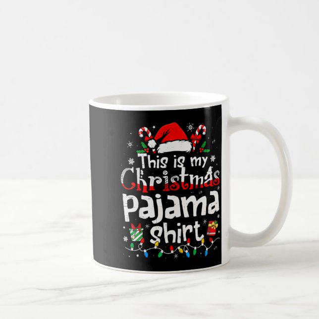 This Is My Christmas Pajama Shirt Funny Xmas Pjs M Kaffeetasse (Rechts)