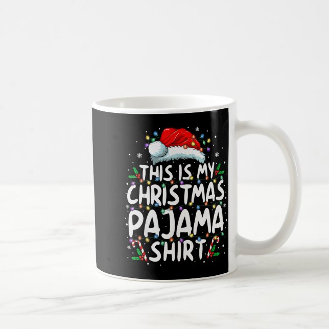 This Is My Christmas Pajama Shirt Funny Xmas Pjs M Kaffeetasse (Rechts)