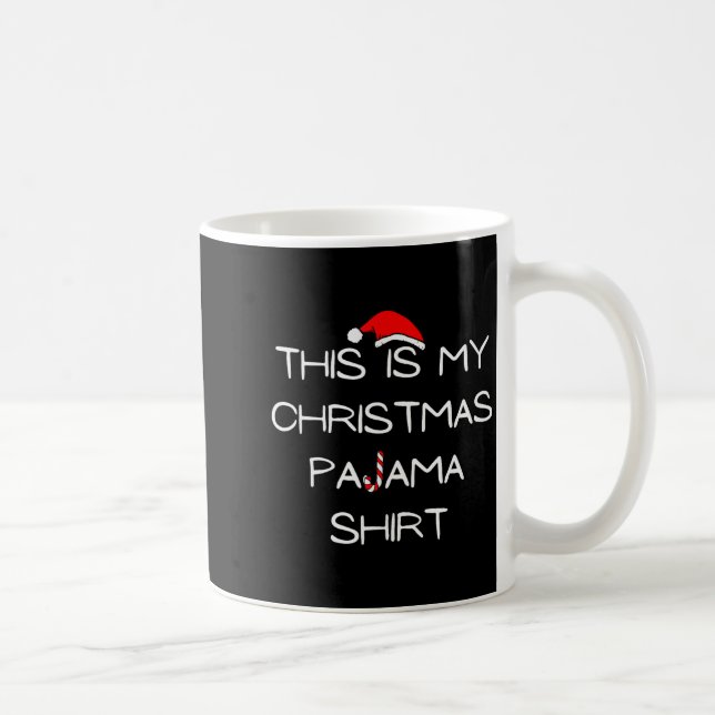 This Is My Christmas Pajama Shirt  Kaffeetasse (Rechts)