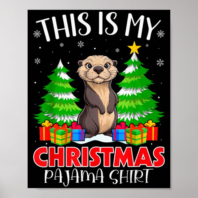 This Is My Christmas Pajama Shirt Sea Otter Xmas P Poster (Vorne)