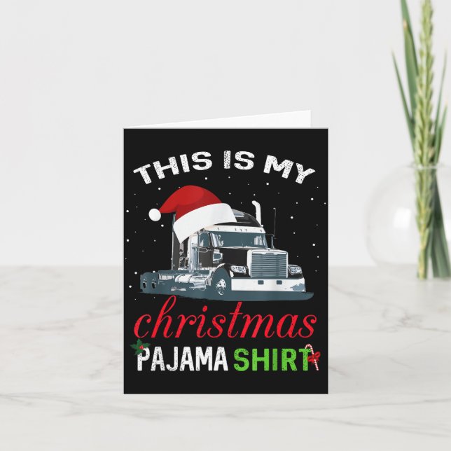 This Is My Christmas Pajama Truck Driver Xmas Gift Karte (Vorderseite)