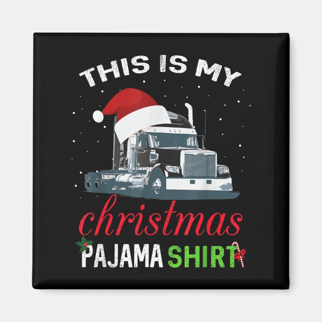 This Is My Christmas Pajama Truck Driver Xmas Gift Magnet (Vorne)
