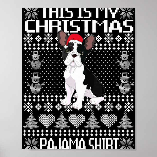 This Is My Christmas Pajama Ugly Xmas French Bull  Poster (Vorne)