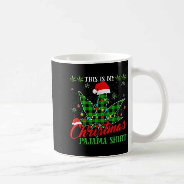 This Is My Christmas Pajama Weed  Kaffeetasse (Rechts)