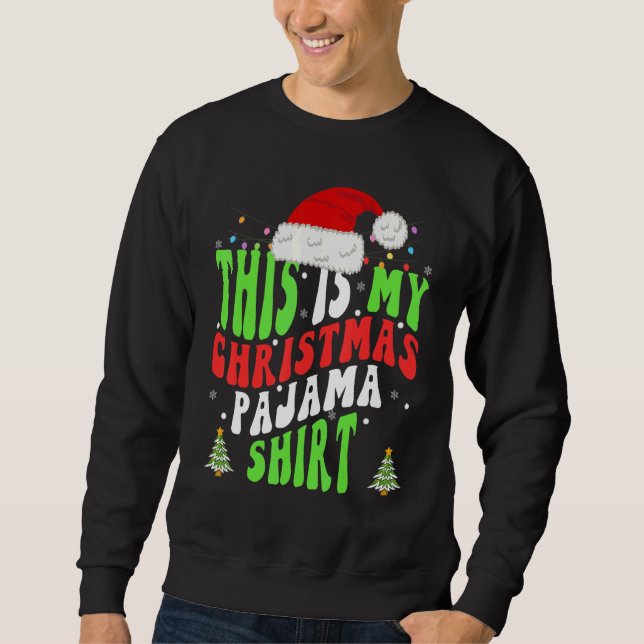 This is My Christmas Pajama  Women Men Santa Hat X Sweatshirt (Vorderseite)