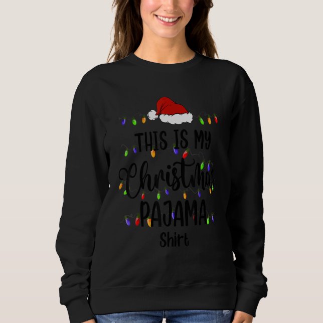 This Is My Christmas Pajama   Xmas PJs Men Women Sweatshirt (Vorderseite)