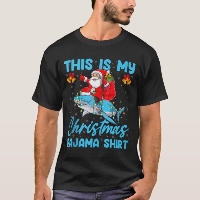 This Is My Christmas Pajamas Funny Santa Riding Sh T-Shirt (Vorderseite)