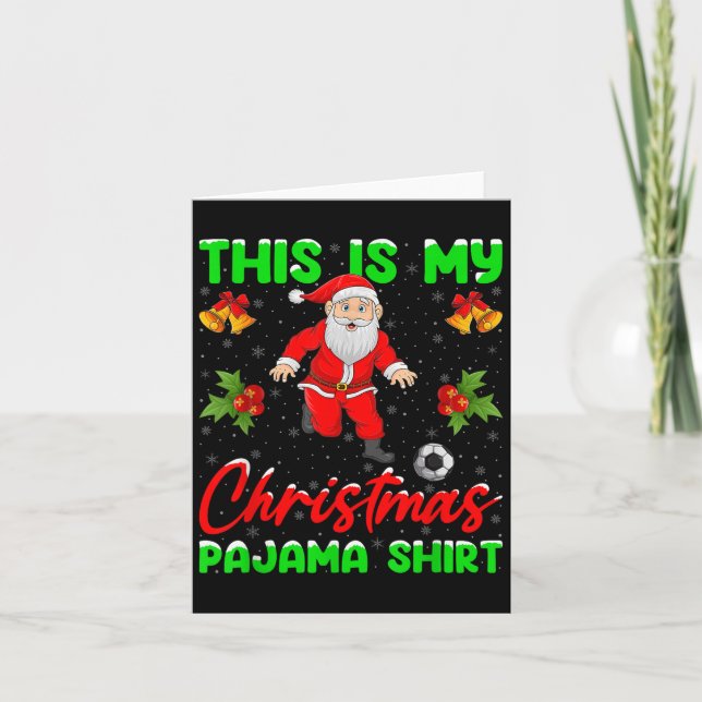 This Is My Christmas Pajamas Santa Playing Soccer  Karte (Vorderseite)