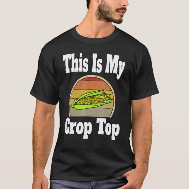 This Is My Crop Top Farmer  Corn  Farming Humor 1 (Vorderseite)