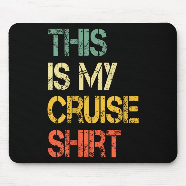 This Is My Cruise Shirt Funny Love Cruising Vacati Mousepad (Vorne)