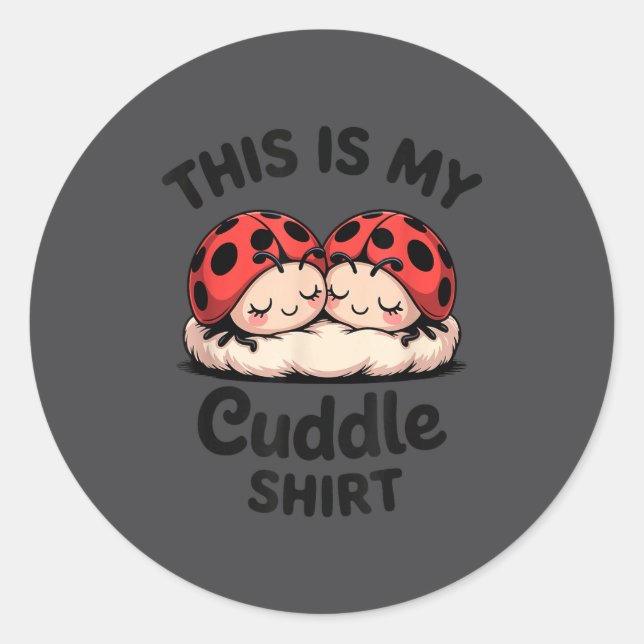 This Is My Cuddle Shirt Cute Ladybug Couple  Runder Aufkleber (Vorderseite)
