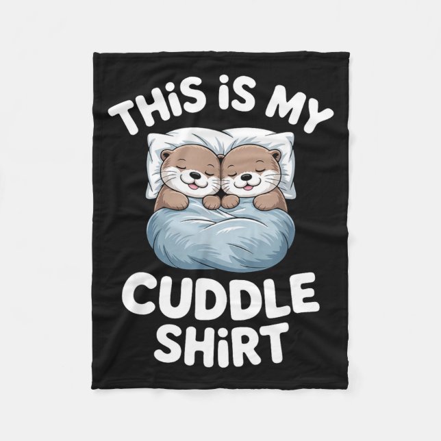 This Is My Cuddle Shirt Cute Otter Couple Sleeping Fleecedecke (Vorderseite)