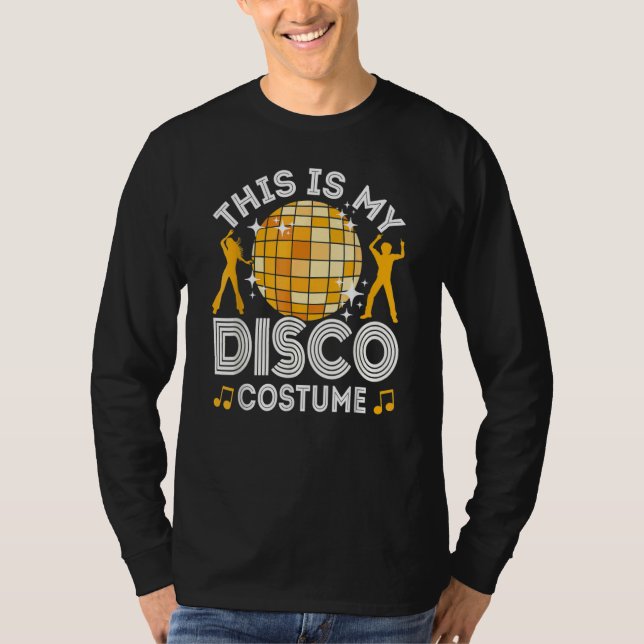 This Is My Disco Costume 70s & 80s Party Outfit Me T-Shirt (Vorderseite)