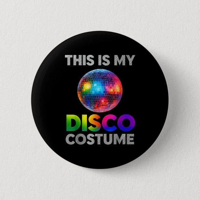 This Is My Disco Costume Ball Graphic 1970s Funky  Button (Vorderseite)