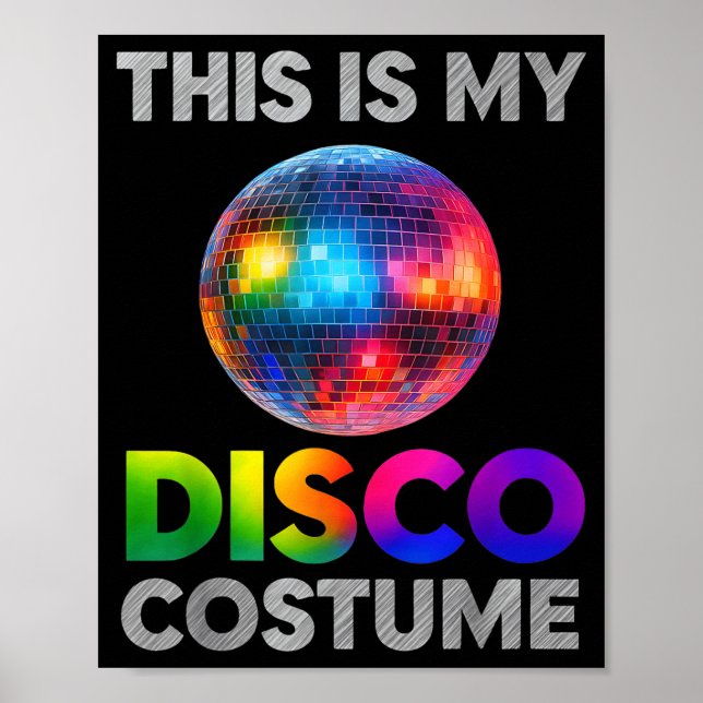 This Is My Disco Costume Ball Graphic 1970s Funky  Poster (Vorne)