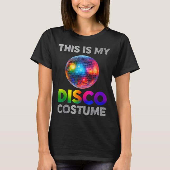 This Is My Disco Costume Ball Graphic 1970s Funky  T-Shirt (Vorderseite)