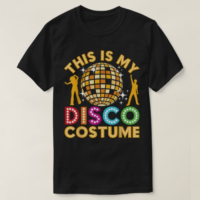 This Is My Disco Costume Shirt Funny Disco 70's & (Design vorne)