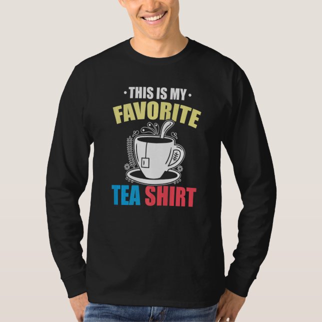 This Is My Favorite Tea  Tea  Tea Drinker Brewing  T-Shirt (Vorderseite)