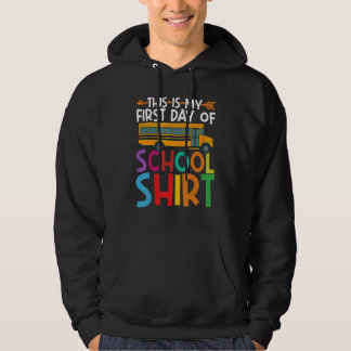 This Is My First Day Of School  1st Day Of School Hoodie