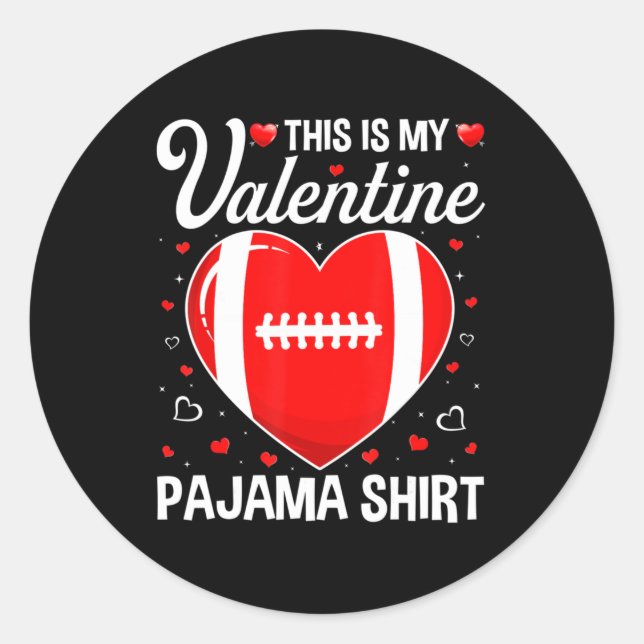 This Is My Football Is My Valentine Pajama Fun Spo Runder Aufkleber (Vorderseite)