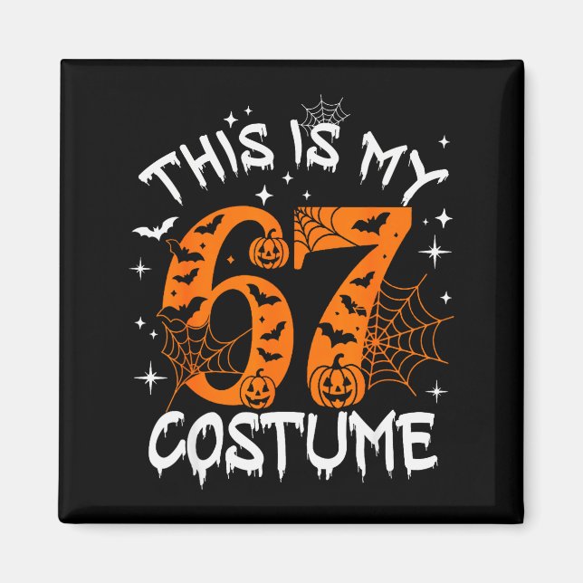 This Is My Halloween 67 Costume Number 6 7 Meme Sa Magnet (Vorne)