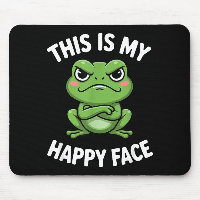 This Is My Happy Face Funny Angry Frog Humor  Mousepad (Vorne)
