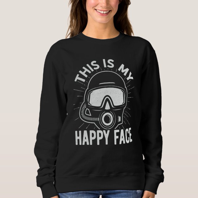 This Is My Happy Face Scuba Diver Diving Snorkelin Sweatshirt (Vorderseite)