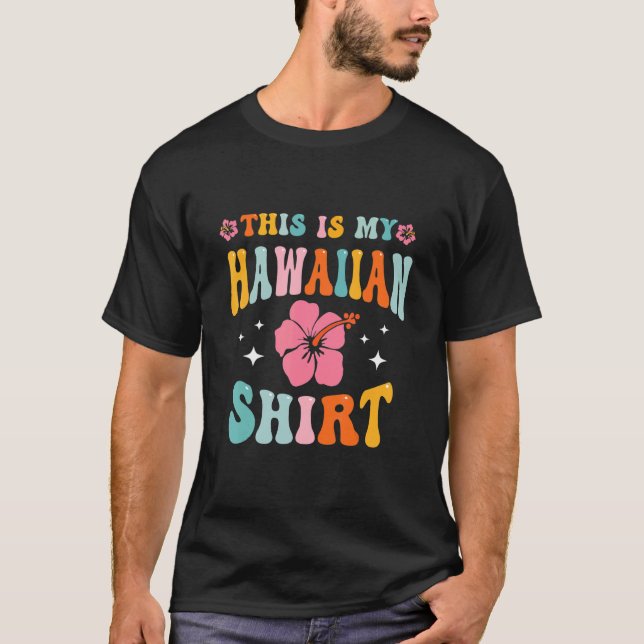 This Is My Hawaiian  Aloha Hawaii Beach Flower Col T-Shirt (Vorderseite)