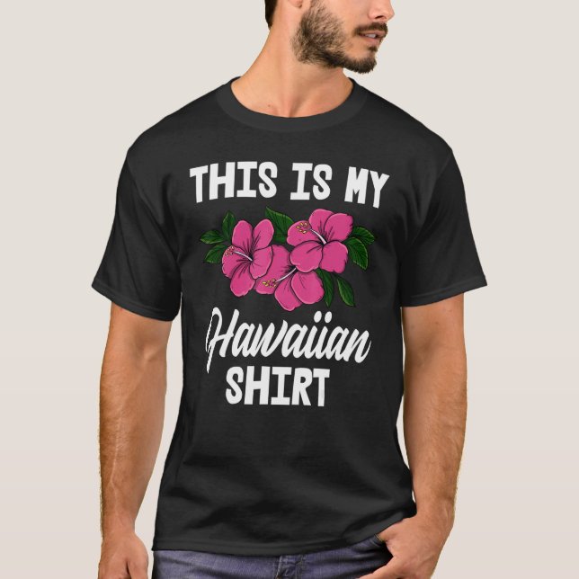 This Is My Hawaiian     Men Flower Aloha Party Lov T-Shirt (Vorderseite)