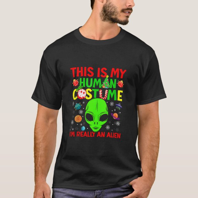 This Is My Human Costume Alien Christmas Funny Can T-Shirt (Vorderseite)