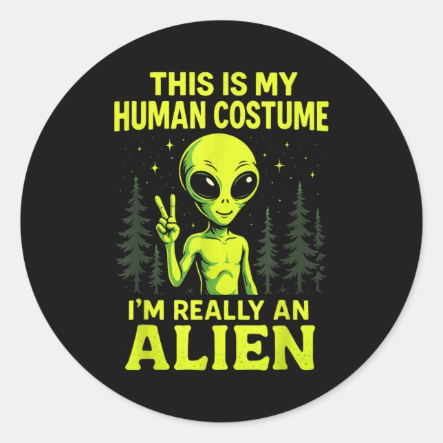 This Is My Human Costume - Funny Alien Halloween  Runder Aufkleber (Vorderseite)