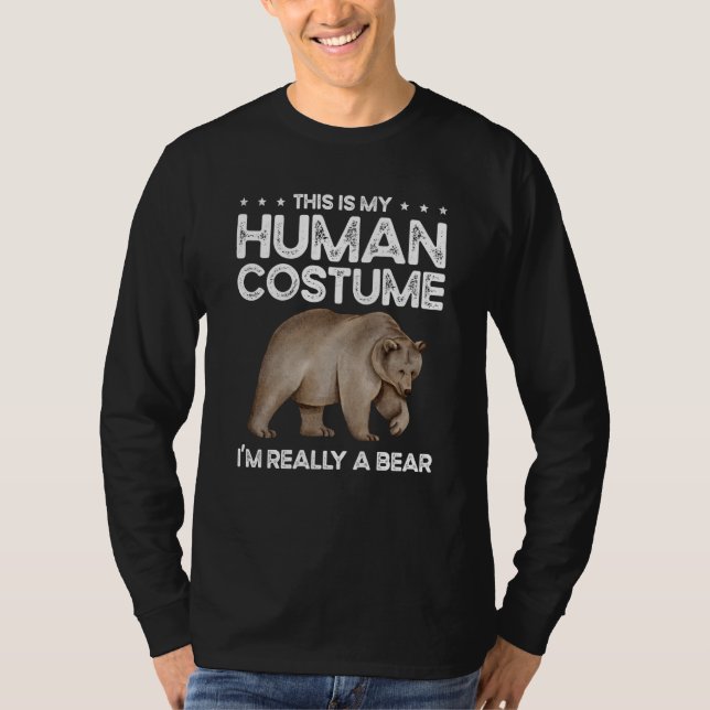 This Is My Human Costume I'm Really A Bear for Bea T-Shirt (Vorderseite)
