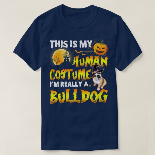 This Is My Human Costume I'm Really A Bulldog Hall T-Shirt (Design vorne)