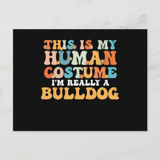 This is My Human Costume I'm Really a Bulldog Postkarte (Vorderseite)