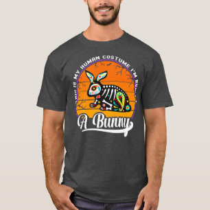 This Is My human Costume Im really A Bunny skeleto T-Shirt