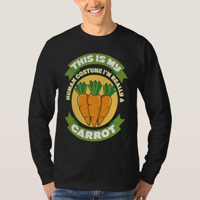 This Is My Human Costume Im Really A Carrot  1 T-Shirt (Vorderseite)