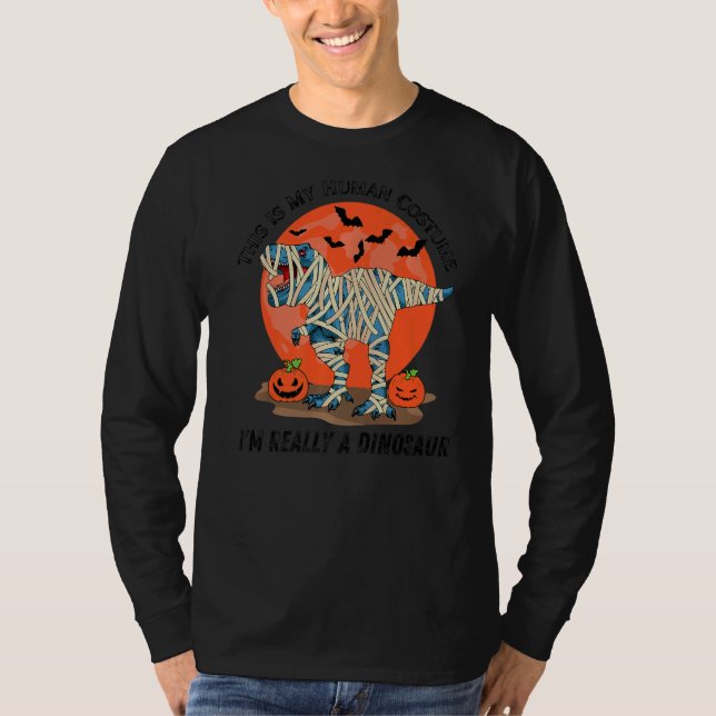 This Is My Human Costume I'm Really A Dinosaur Hal T-Shirt (Vorderseite)