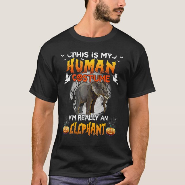 This Is My Human Costume I'm Really A Elephant Hal T-Shirt (Vorderseite)