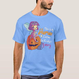 This Is My Human Costume I'm Really A Fairy Hallow T-Shirt