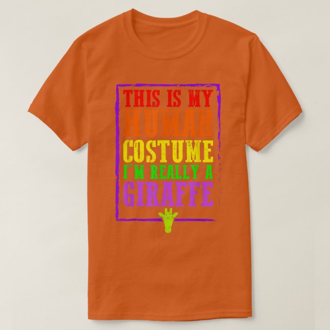 This Is My Human Costume I'm Really A Giraffe Hall T-Shirt (Design vorne)