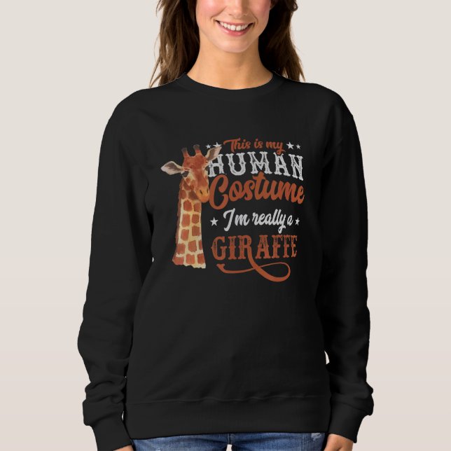 This Is My Human Costume I'm Really A Giraffe Safa Sweatshirt (Vorderseite)