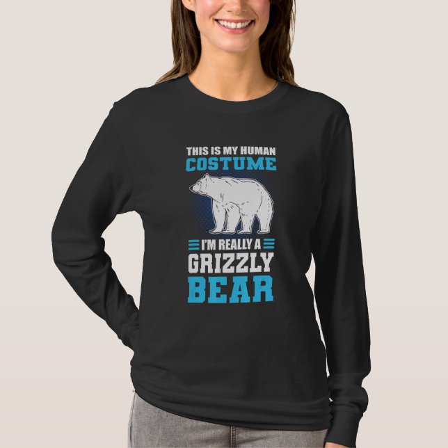 This Is My Human Costume I'm Really A Grizzly Bear T-Shirt (Vorderseite)