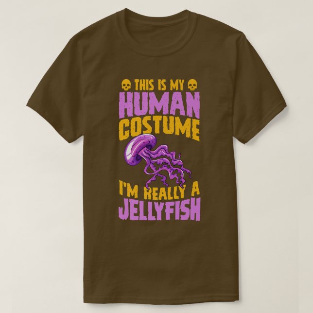 This Is My Human Costume I'm Really A Jellyfish Ha T-Shirt (Design vorne)